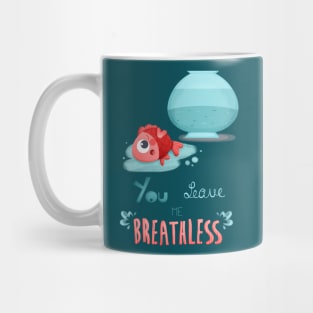 You leave me breathless Mug